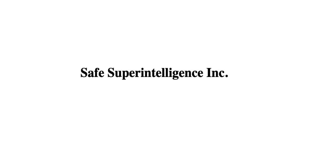 Safe SuperIntelligence Initiative (SSI)